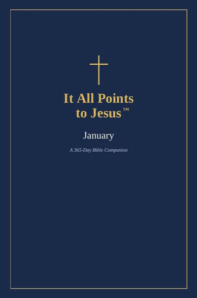 Cover of the January volume of It All Points to Jesus