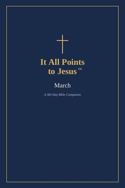 Cover of the March volume of It All Points to Jesus
