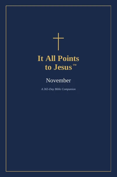 Cover of the November volume of It All Points to Jesus
