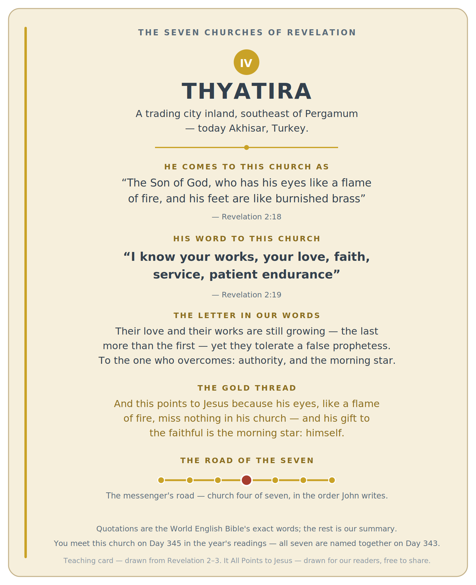 Thyatira — A trading city inland, southeast of Pergamum